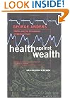 Health Against Wealth