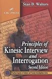 Principles of Kinesic Interview and Interrogation, Second Edition (Practical Aspects of Criminal and Forensic Investigations)