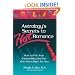 Astrology's Secrets to Hot Romance: How to Find True Compatibility and the One Who's Right for You