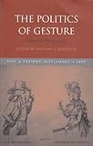 The politics of gesture : historical perspectives