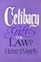 Celibacy: Gift or Law?
