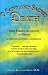 O Sane and Sacred Death: First Person Accounts of Death As Received in Hypnotic Regressions