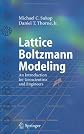 Lattice Boltzmann Modeling: An Introduction for Geoscientists and Engineers