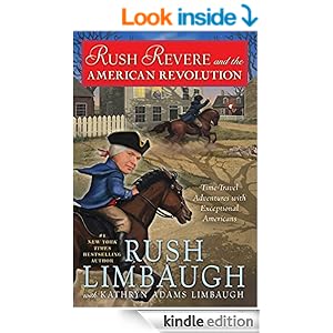 Rush Revere and the American Revolution: Time-Travel Adventures With Exceptional Americans ...