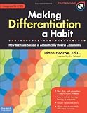 Making Differentiation a Habit: How to Ensure Success in Academically Diverse Classrooms