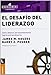 Desafío del liderazgo, El: Cómo Obtener Permanentemente Logros Extraordinarios (Spanish Edition)