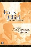 Early Childhood Development from Measurement to Action: A Priority for Growth and Equity