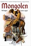 Mongolen: Aufstieg der Mongolen - Krieger 1200-1350 - Stephen Turnbull