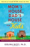 Mom's House, Dad's House for Kids: Feeling at Home in One Home or Two