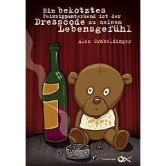 Ein bekotztes Feinrippunterhemd ist der Dresscode zu meinem Lebensgef�hl: Koketterie eines Gescheiterten