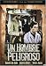 Search : Un Hombre Peligroso (A Dangerous Man)