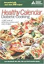 Healthy Calendar Diabetic Cooking: A Full Year of Simple, Menus and Easy Recipes