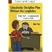 Schoolwide Discipline Plan Without the Loopholes: Yeah, but- A Salamander is Not a Fish!