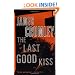 The Last Good Kiss