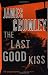 The Last Good Kiss