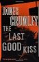 The Last Good Kiss (Vintage Contemporaries)