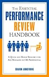 The Essential Performance Review Handbook: A Quick and Handy Resource For Any Manager or HR Professional