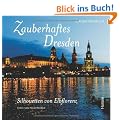 Zauberhaftes Dresden � Silhouetten von Elbflorenz