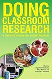 Doing classroom research : a step-by-step guide for student teachers