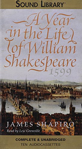 A Year in the Life of William Shakespeare 1599
