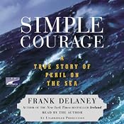 Simple Courage: A True Story of Peril on the Sea | [Frank Delaney]