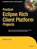 Practical Eclipse Rich Client Platform Projects (Expert's Voice in Open Source) Practical Eclipse Rich Client Platform Projects (Expert's Voice in Open Source)