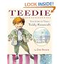 Teedie: The Story of Young Teddy Roosevelt