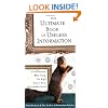 The Ultimate Book of Useless Information: A Few Thousand More Things You Might Need to Know ( But ProbablyDon't)