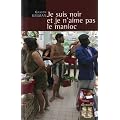 Je suis noir et je n'aime pas le manioc