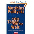 In 180 Tagen um die Welt: Das Logbuch des Herrn Johann Gottlieb Fichtl