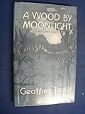 A wood by moonlight : and other stories