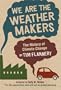 We Are the Weather Makers: The History of Climate Change