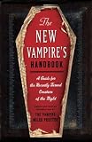 The New Vampires Handbook: A Guide for the Recently Turned Creature of the Night