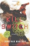 Kill Switch: A Joe Ledger Novel