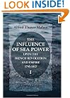 The Influence of Sea Power upon the French Revolution and Empire, 1793-1812: Volume 1