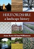 Hertfordshire : a landscape history