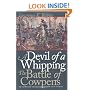 A Devil of a Whipping: The Battle of Cowpens
