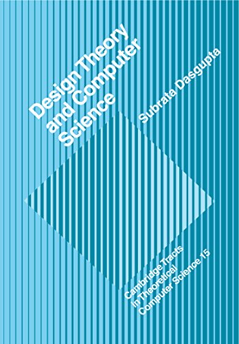 Design Theory and Computer Science (Cambridge Tracts in Theoretical Computer Science)