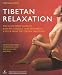 Tibetan Relaxation: The Illustrated Guide to Kum Nye Massage and Movement - A Yoga from The Tibetan Tradition