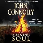 The Burning Soul: A Charlie Parker Mystery | [John Connolly]