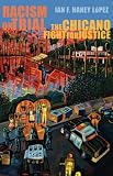 Racism on Trial: The Chicano Fight for Justice