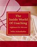 Inside World of Coaching: Nightmare or Nirvana