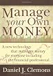 Manage Your Own Money: A New Technology That Manages Money for Everyone, Including the Financial Professional