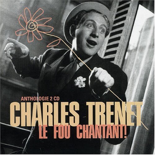 Charles Trenet - Anthologie 2CD - Le Fou chantant ! - Zortam Music