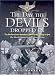 The Day the Devils Dropped In: The 9th Parachute Battalion in Normandy, D-Day to D+6: Merville Battery to the Chateau St Come