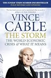 The Storm: The World Economic Crisis and What it Means