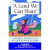 A Land We Can Share: Teaching Literacy to Students With Autism