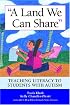 A Land We Can Share: Teaching Literacy to Students With Autism