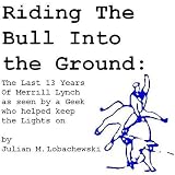 Riding The Bull Into The Ground