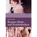 Reclams Mode- und Kost�mlexikon